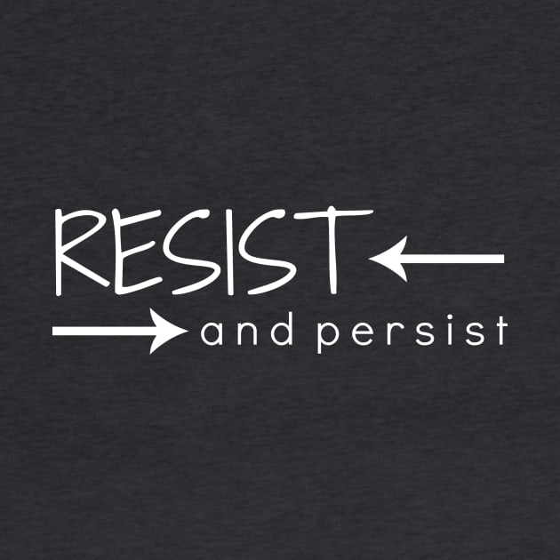 Resist and Persist by nyah14